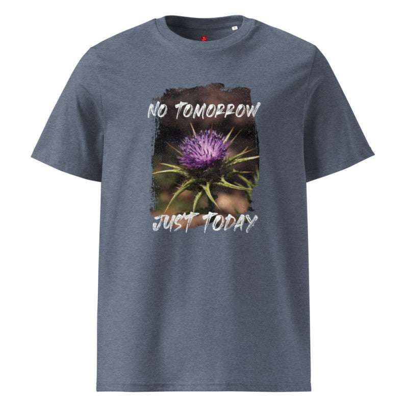 No Tomorrow, Just Today - Organic Cotton T-Shirt – Thistle Nature Design