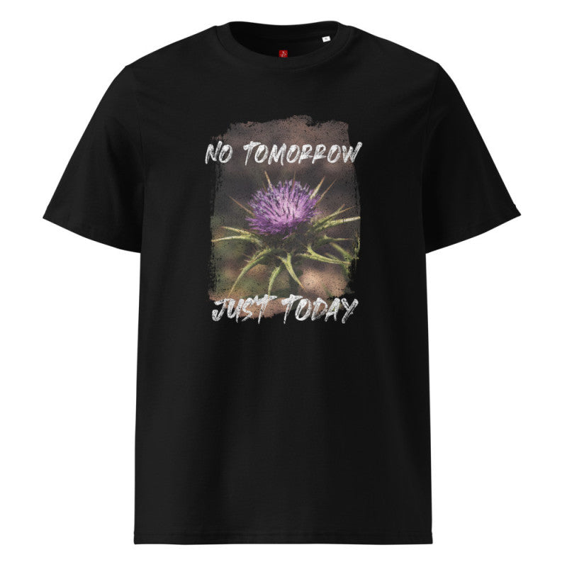 No Tomorrow, Just Today - Organic Cotton T-Shirt – Thistle Nature Design